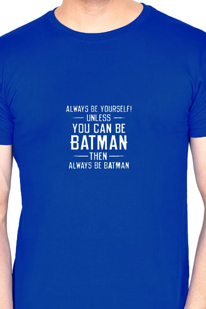 Always be Yourself Unless (M) - Royal Blue